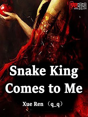 cover image of Snake King Comes to Me